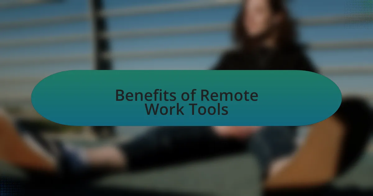 Benefits of Remote Work Tools