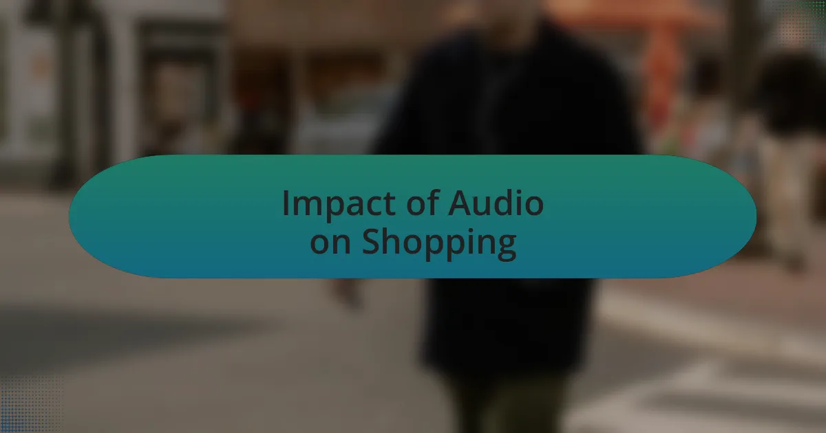 Impact of Audio on Shopping
