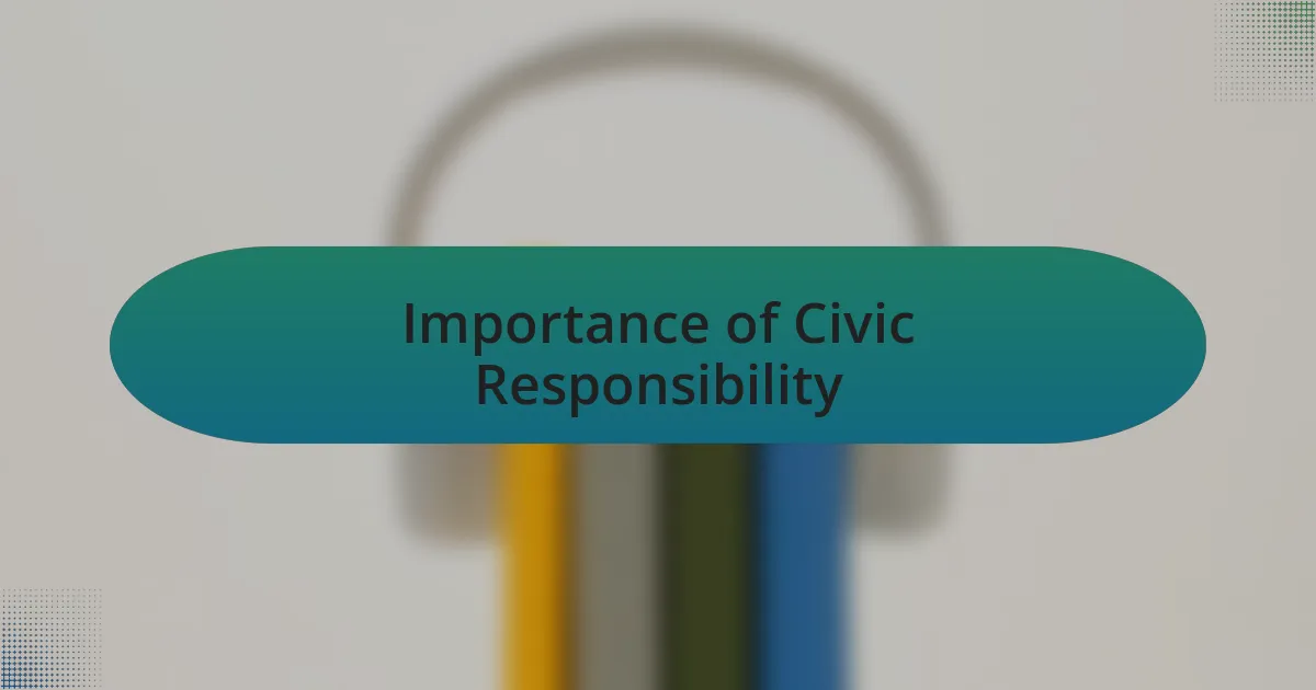 Importance of Civic Responsibility