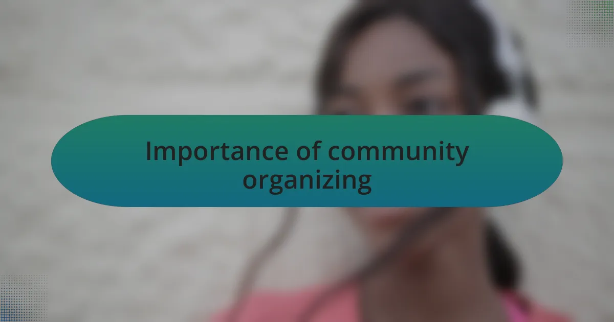 Importance of community organizing