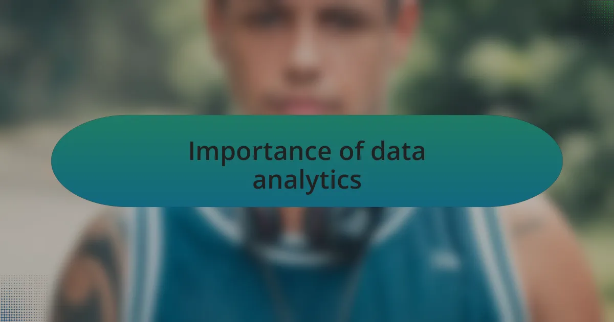 Importance of data analytics