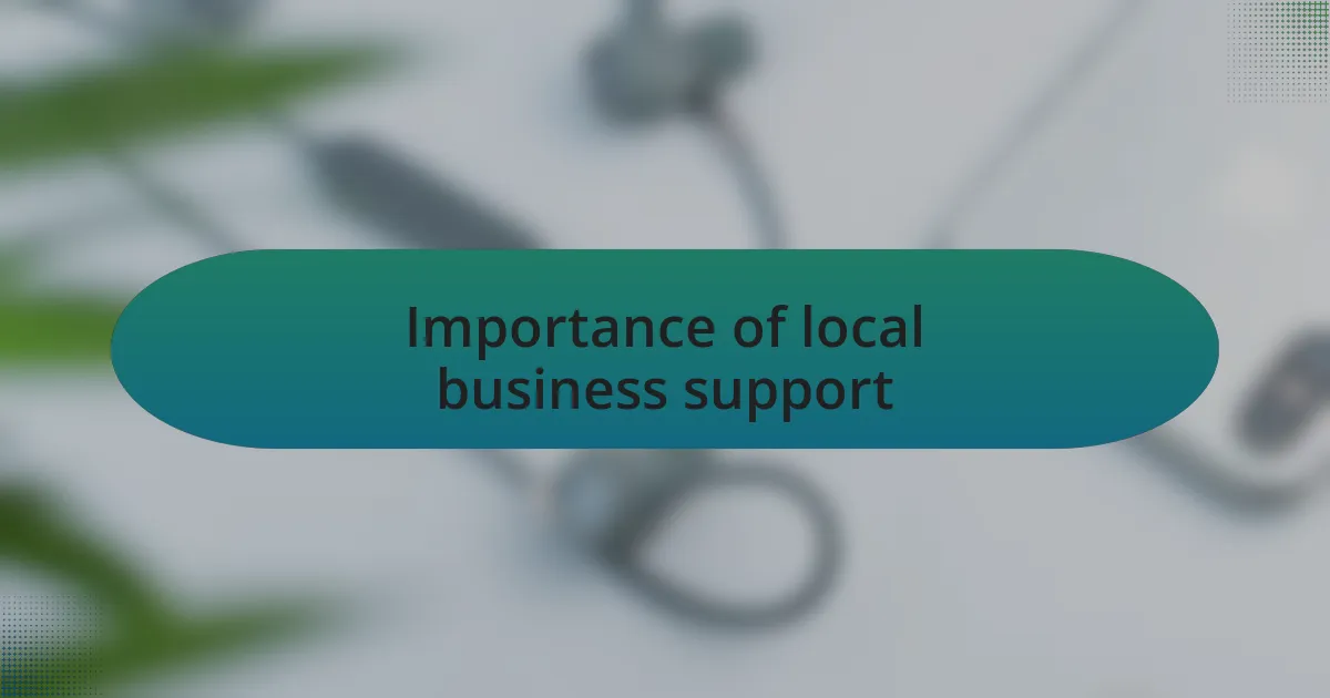 Importance of local business support