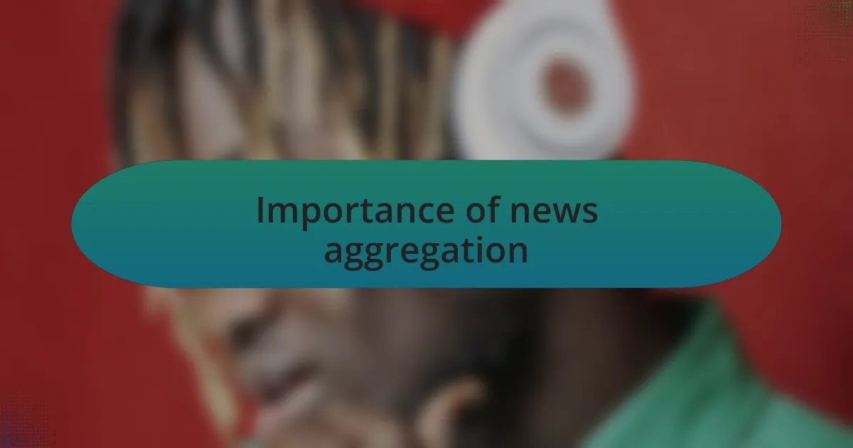 Importance of news aggregation