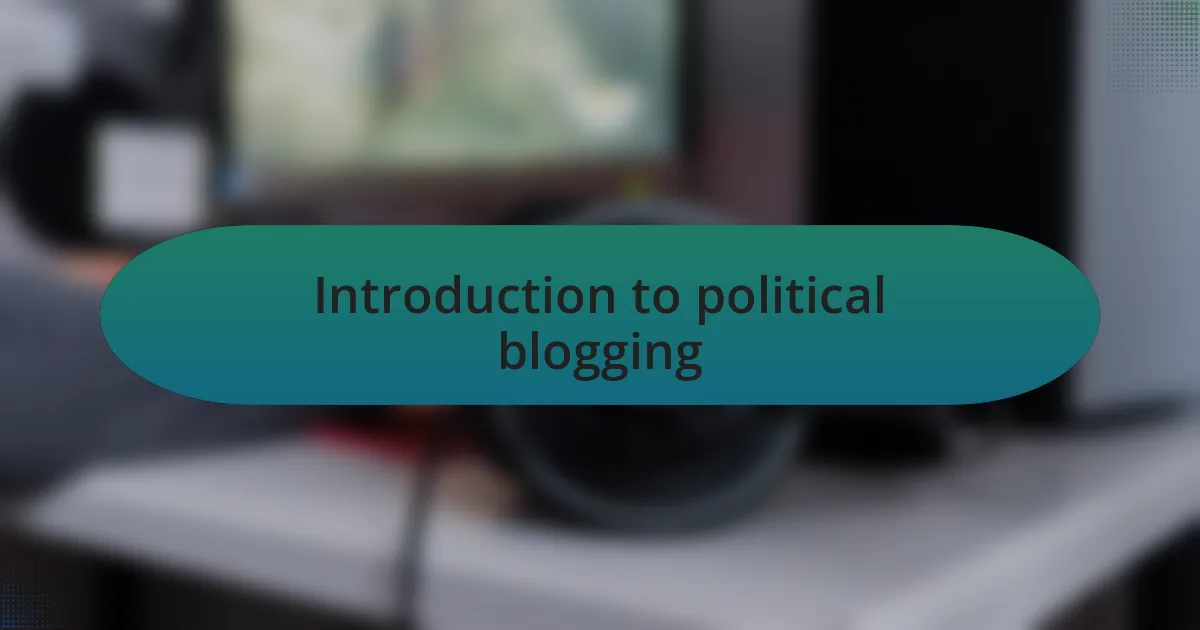 Introduction to political blogging