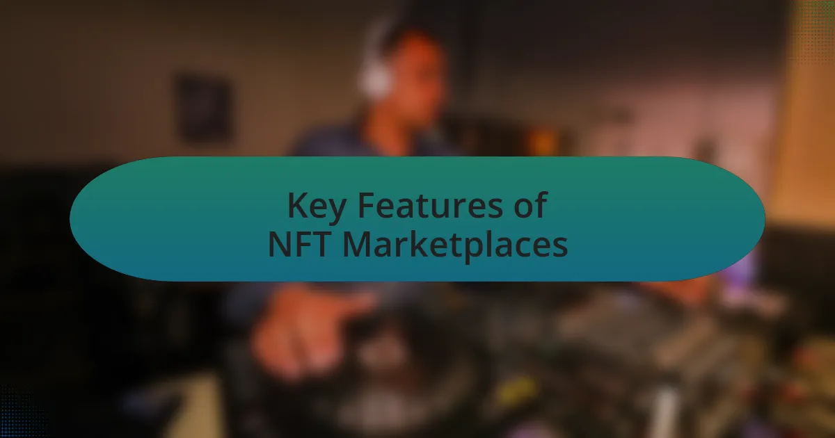 Key Features of NFT Marketplaces