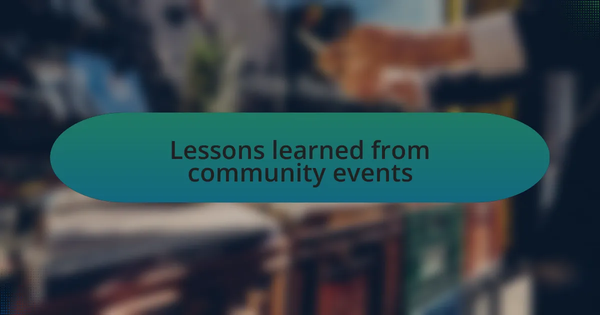 Lessons learned from community events