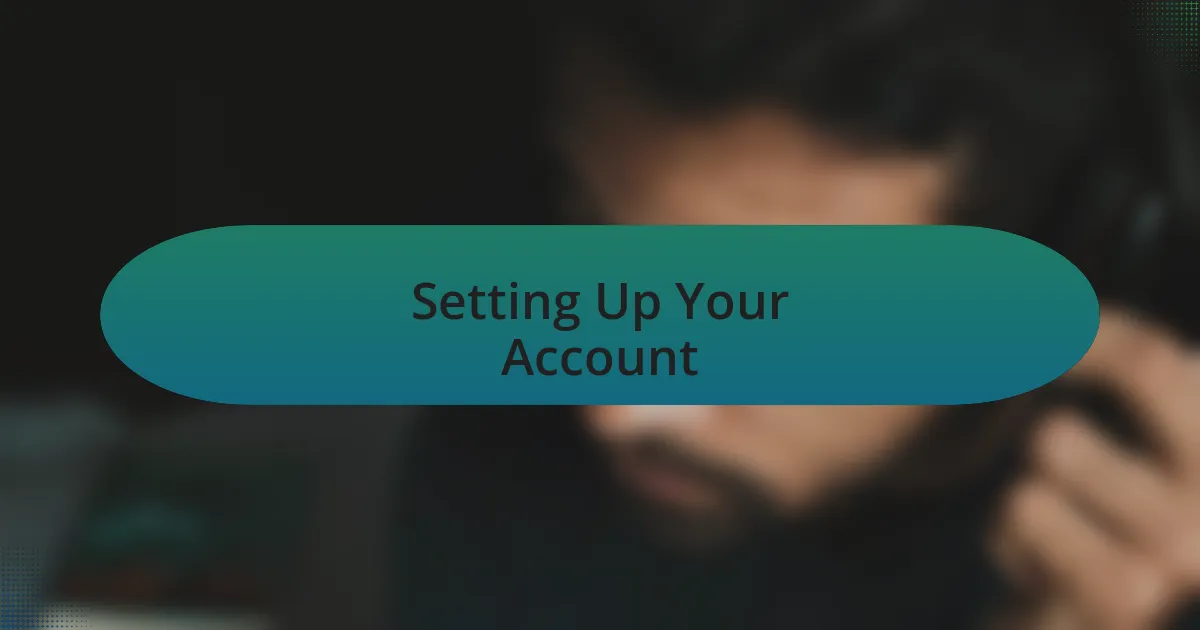 Setting Up Your Account