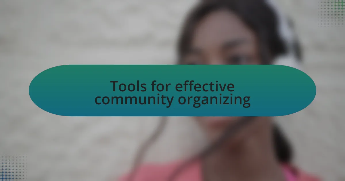 Tools for effective community organizing