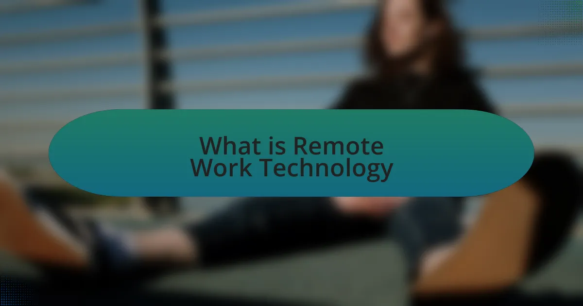 What is Remote Work Technology